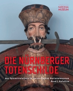 Die Nürnberger Totenschilde des Spätmittelalters im Germanischen Nationalmuseum.
Jenseitsvorsorge und ständische Repräsentation städtischer Eliten. Bestandskatalog.