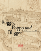 Buggo, Poppo und Bligger. Geschichten aus einem Kloster.