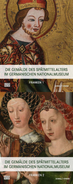 Die Gemälde des Spätmittelalters im Germanischen Nationalmuseum
Band I: Franken, Teil 1 und 2. Bestandskatalog