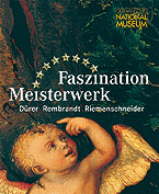 Faszination Meisterwerk. Dürer Rembrandt Riemenschneider VERGRIFFEN