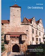 Die Cadolzburg – Dynastenburg der Hohenzollern und markgräflicher Amtssitz VERGRIFFEN. Online im Open Access: http://books.ub.uni-heidelberg.de/arthistoricum/catalog/book/397