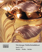 Nürnberger Goldschmiedekunst 1541–1868. Bd. I: Meister, Werke, Marken