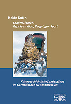 Heiße Kufen – Schlittenfahren: Repräsentation, Vergnügen, Sport VERGRIFFEN