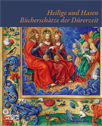 Heilige und Hasen. Bücherschätze der Dürerzeit