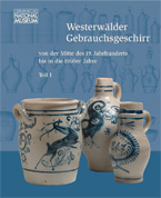 Westerwälder Gebrauchsgeschirr von der Mitte des 19. Jahrhunderts bis in die 1960er Jahre