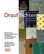 DraufSichten. Buchkunst aus deutschen Handpressen und Verlagen der ersten Hälfte des 20. Jahrhunderts