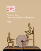 Anzeiger des Germanischen Nationalmuseums 2012