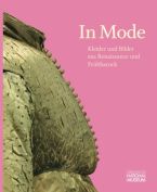 In Mode. Kleider und Bilder aus Renaissance und Frühbarock. PRINTAUSGABE VERGRIFFEN. Online im Open Access: http://books.ub.uni-heidelberg.de/arthistoricum/catalog/book/396