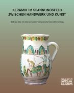 Keramik im Spannungsfeld zwischen Handwerk und Kunst