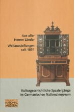 Aus aller Herren Länder. Weltausstellungen seit 1851