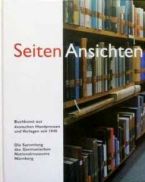 SeitenAnsichten. Buchkunst aus deutschen Handpressen und Verlagen seit 1945. Die Sammlung des Germanischen Nationalmuseums, Nürnberg